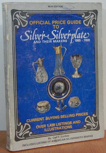 Beispielbild fr Official Price Guide to Silver-Silverplate and Their Makers, 1865-1920 zum Verkauf von Wonder Book