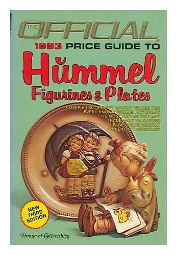 Imagen de archivo de The Official Price Guide to Hummel Figurines & Plates / by the House of Collectibles, Inc. a la venta por Wonder Book