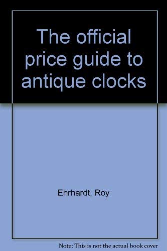 Stock image for The official price guide to antique clocks for sale by ThriftBooks-Atlanta