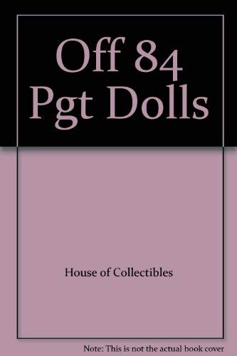 Off 84 Pgt Dolls (9780876373811) by House Of Collectibles