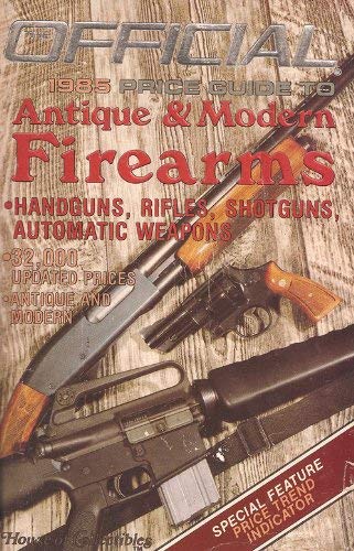 Beispielbild fr Official 1985 Price Guide To Antique & Modern Firearms zum Verkauf von Wonder Book