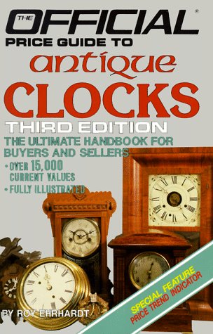 Imagen de archivo de Antique Clocks: 3rd Edition (OFFICIAL PRICE GUIDE TO CLOCKS) a la venta por Orion Tech