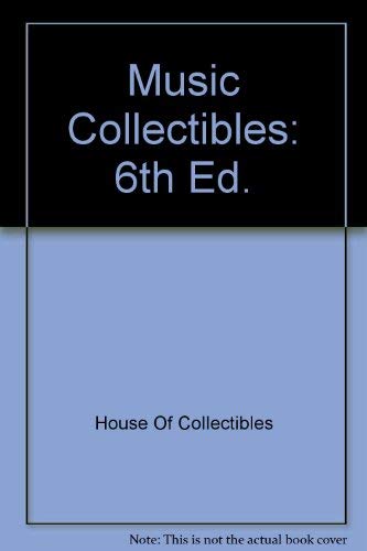 Beispielbild fr Music Collectibles: 6th Ed. zum Verkauf von Wonder Book