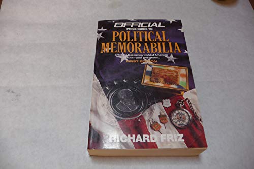 Stock image for Official Price Guide to Political Memorabilia for sale by Booketeria Inc.