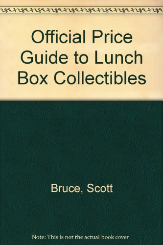 The Official Price Guide to Lunch Box Collectibles: 1st Edition.