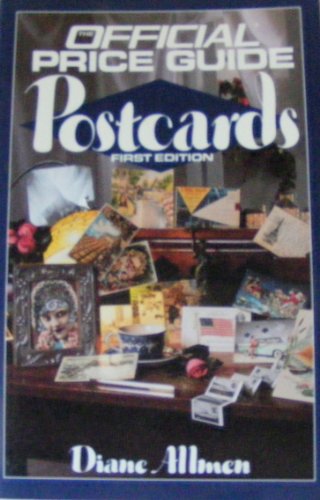 Imagen de archivo de Official Price Guide to Postcards: 1st Edition (OFFICIAL IDENTIFICATION AND PRICE GUIDE TO POSTCARDS) a la venta por Front Cover Books