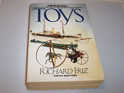 Stock image for The Official Identification and Price Guide to Collectible Toys for sale by Better World Books