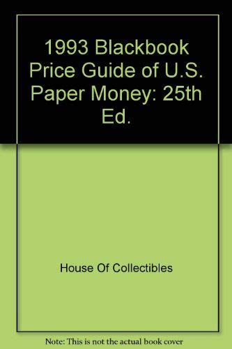 Stock image for 1993 Blackbook Price Guide of U.S. Paper Money: 25th Ed. for sale by Wonder Book