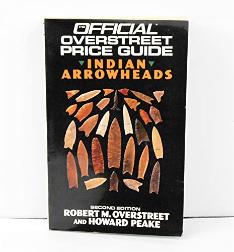 Beispielbild fr Official Overstreet Identification and Price Guide to Indian Arrowheads, 2nd Edition zum Verkauf von Half Price Books Inc.