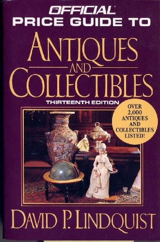Beispielbild fr Antiques & Collectibles, 13th Edition (OFFICIAL PRICE GUIDE TO ANTIQUES AND COLLECTIBLES) zum Verkauf von Wonder Book