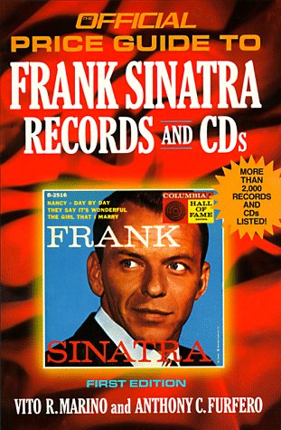 Imagen de archivo de Frank Sinatra Records and CDs, 1st edition (OFFICIAL PRICE GUIDE TO FRANK SINATRA COLLECTIBLES) a la venta por Front Cover Books