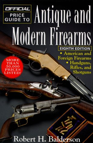 Stock image for Official Price Guide to Antique and Modern Firearms, 8th Edition for sale by Front Cover Books