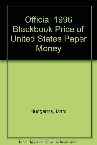 Beispielbild fr Official 1996 Blackbook Price Guide of U.S. Paper Money (Official Blackbook Price Guide to U.S. Paper Money) zum Verkauf von Wonder Book