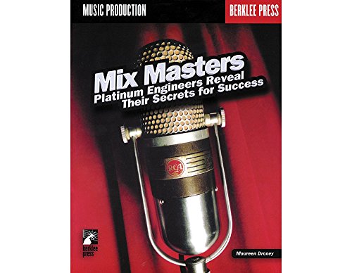 Imagen de archivo de Mix Masters: Platinum Engineers Reveal Their Secrets for Success [With CD] a la venta por ThriftBooks-Atlanta