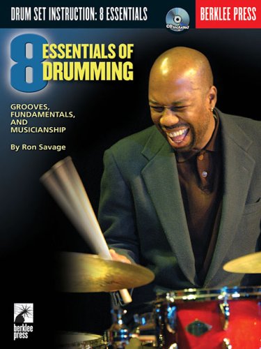 Imagen de archivo de Eight Essentials of Drumming : Grooves, Fundamentals, and Musicianship a la venta por Better World Books