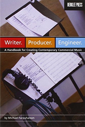 9780876390535: Writer. Producer. Engineer.: A Handbook for Creating Contemporary Commerical Music: A Handbook for Creating Contemporary Commercial Music