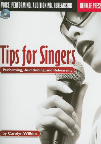 Stock image for Tips for Singers: Performing, Auditioning, and Rehearsing [With CD] for sale by ThriftBooks-Atlanta
