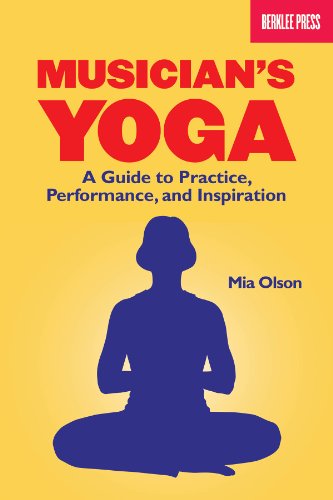 Beispielbild fr Musician's Yoga : A Guide to Practice, Performance, and Inspiration zum Verkauf von Better World Books