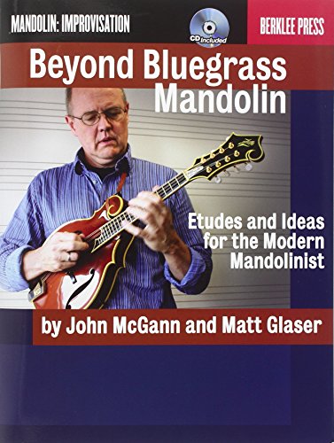 Beispielbild fr Beyond Bluegrass Mandolin: Etudes and Ideas for the Modern Mandolinist zum Verkauf von Front Cover Books