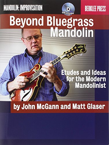 Imagen de archivo de Beyond Bluegrass Mandolin: Etudes and Ideas for the Modern Mandolinist a la venta por Front Cover Books