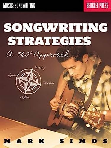 9780876391518: Songwriting Strategies: A 360 Approach: A 360-Degree Approach (Music: Songwriting)