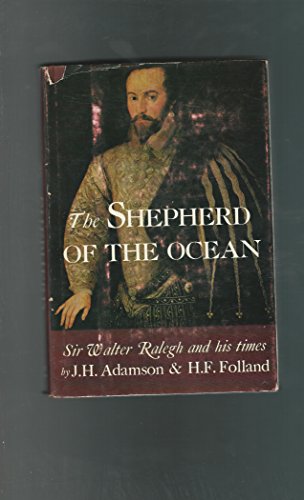 Imagen de archivo de The Shepherd of the Ocean: An Account of Sir Walter Raleigh and His Times a la venta por Discover Books