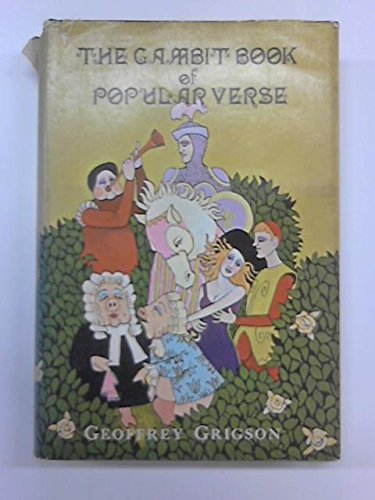 The Gambit book of popular verse, edited with an introd. by Geoffrey Grigson