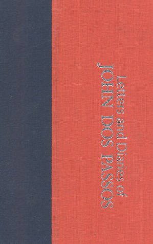 9780876450734: The Fourteenth Chronicle: Letters and Diaries of John DOS Passos