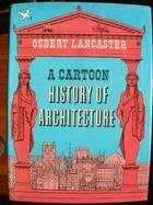 Beispielbild fr A Cartoon History of Architecture zum Verkauf von Second Story Books, ABAA