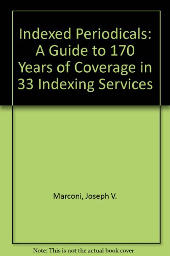 9780876500057: Indexed Periodicals: A Guide to 170 Years of Coverage in 33 Indexing Services