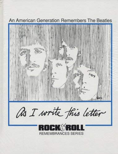 As I Write This Letter: An American Generation Remembers the Beatles