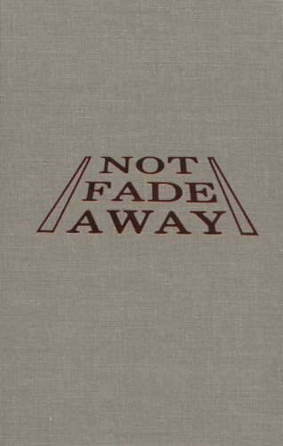 Beispielbild fr Not Fade Away : A Comparison of Two Generations of Composers of Contemporary Popular Music zum Verkauf von Better World Books