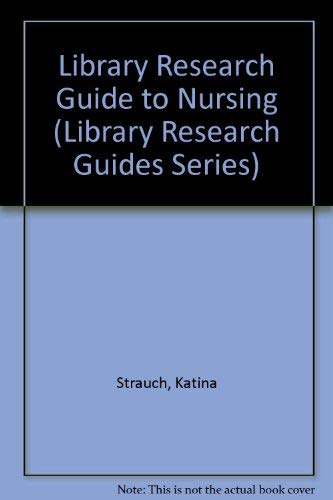 Stock image for Library Research Guide to Nursing (Library Research Guides Series) for sale by Zubal-Books, Since 1961