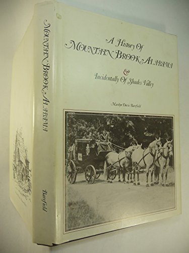 History of Mountain Brook, Alabama and Incidentally of Shades Valley (9780876519905) by Barefield, Marilyn Davis