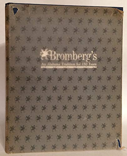 BROMBERG'S: AN ALABAMA TRADITION FOR 150 YEARS