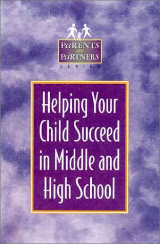 Helping Your Child Succeed in Middle & High School (9780876522431) by Amundson, Kristen J.; Amundson, Kristen