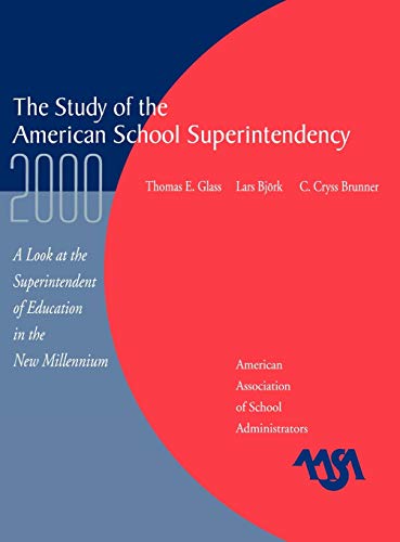 9780876522486: The Study of the American Superintendency, 2000: A Look at the Superintendent of Education in the New Millennium