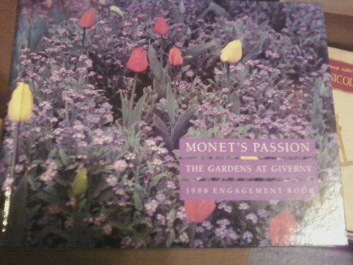 Beispielbild fr Monet's Passion-The Gardens at Giverny-1988 Engagement Book zum Verkauf von Wonder Book