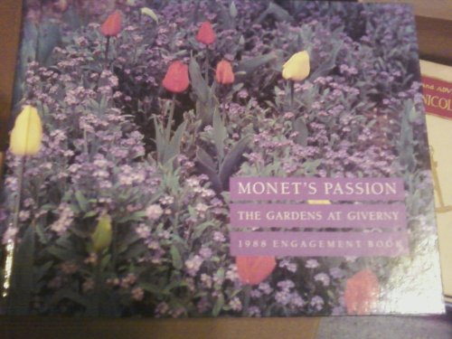 Stock image for Monet's Passion-The Gardens at Giverny-1988 Engagement Book for sale by Gerry Mosher