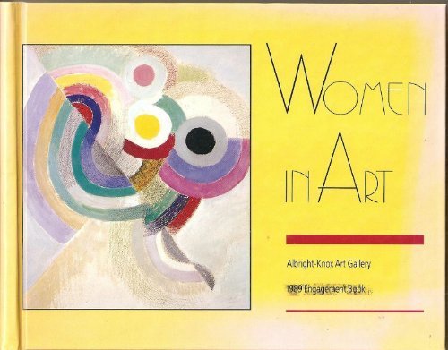 Women in Art (1989 Engagement Book) (9780876542934) by Albright Knox Art Gallery