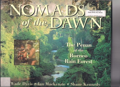 9780876543573: Nomads of the Dawn: The Penan of the Borneo Rain Forest