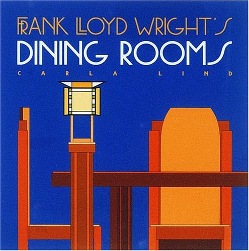 Imagen de archivo de Frank Lloyd Wright's Dining Rooms a la venta por ThriftBooks-Atlanta