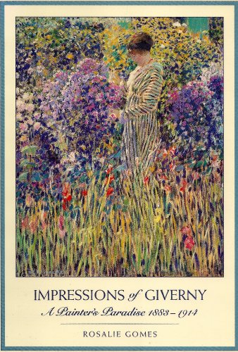 Beispielbild fr Impressions of Giverny: A Painter's Paradise 1883-1914 zum Verkauf von Wonder Book