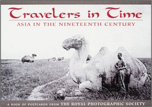 Stock image for Travelers in the Time: Asia in the Nineteenth Century: A Book of Postcards from The Royal Photographic Society for sale by HPB-Diamond