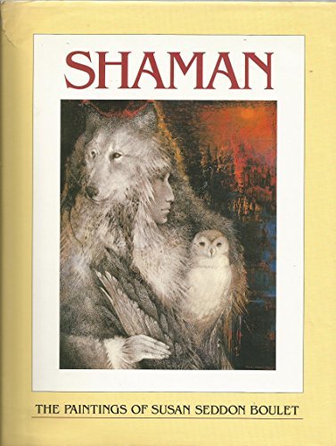 9780876545874: Shaman: The Paintings of Susan Seddon Boulet