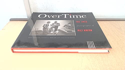 Beispielbild fr OverTime: The Jazz Photographs of Milt Hinton. zum Verkauf von Travis & Emery Music Bookshop ABA