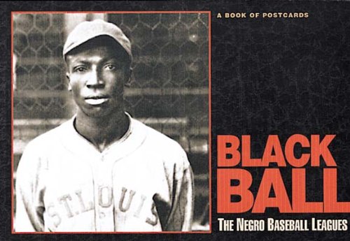 Beispielbild fr Black Ball: The Negro Baseball Leagues: A Book of Postcards zum Verkauf von Wonder Book