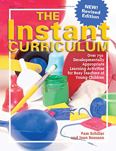 Imagen de archivo de The Instant Curriculum: Over 750 Developmentally Appropriate Learning Activities for Busy Teachers of Young Children a la venta por Jenson Books Inc