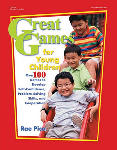 Stock image for Great Games for Young Children: Over 100 Games to Develop Self-Confidence, Problem-Solving Skills, and Cooperation for sale by SecondSale
