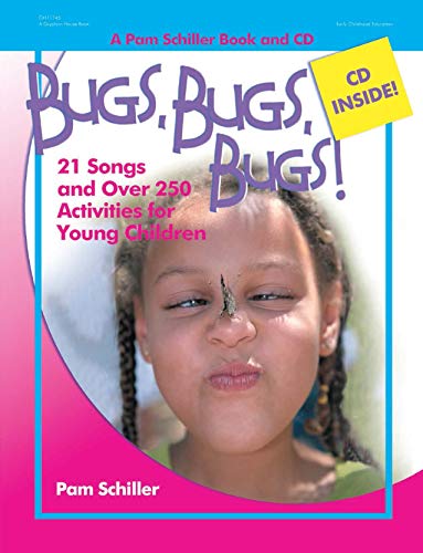 Imagen de archivo de Bugs, Bugs, Bugs: 21 Songs and Over 250 Activities for Young Children (Pam Schiller Book/CD Series) a la venta por SecondSale
